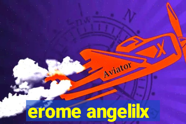 erome angelilx